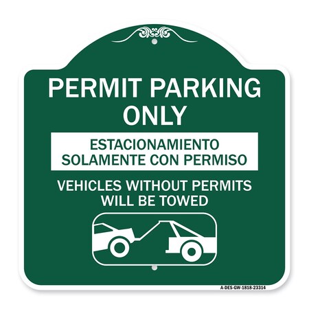 Signmission Permit Parking Estacionamiento Con Permiso. Vehicles w/o Permits Tow Alum, 18" x 18", GW-1818-23314 A-DES-GW-1818-23314